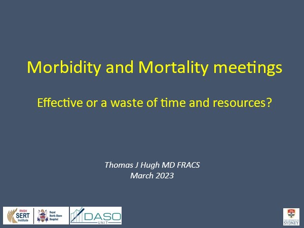 Morbidity and Mortality Meetings – Effective or a waste of time and resources?